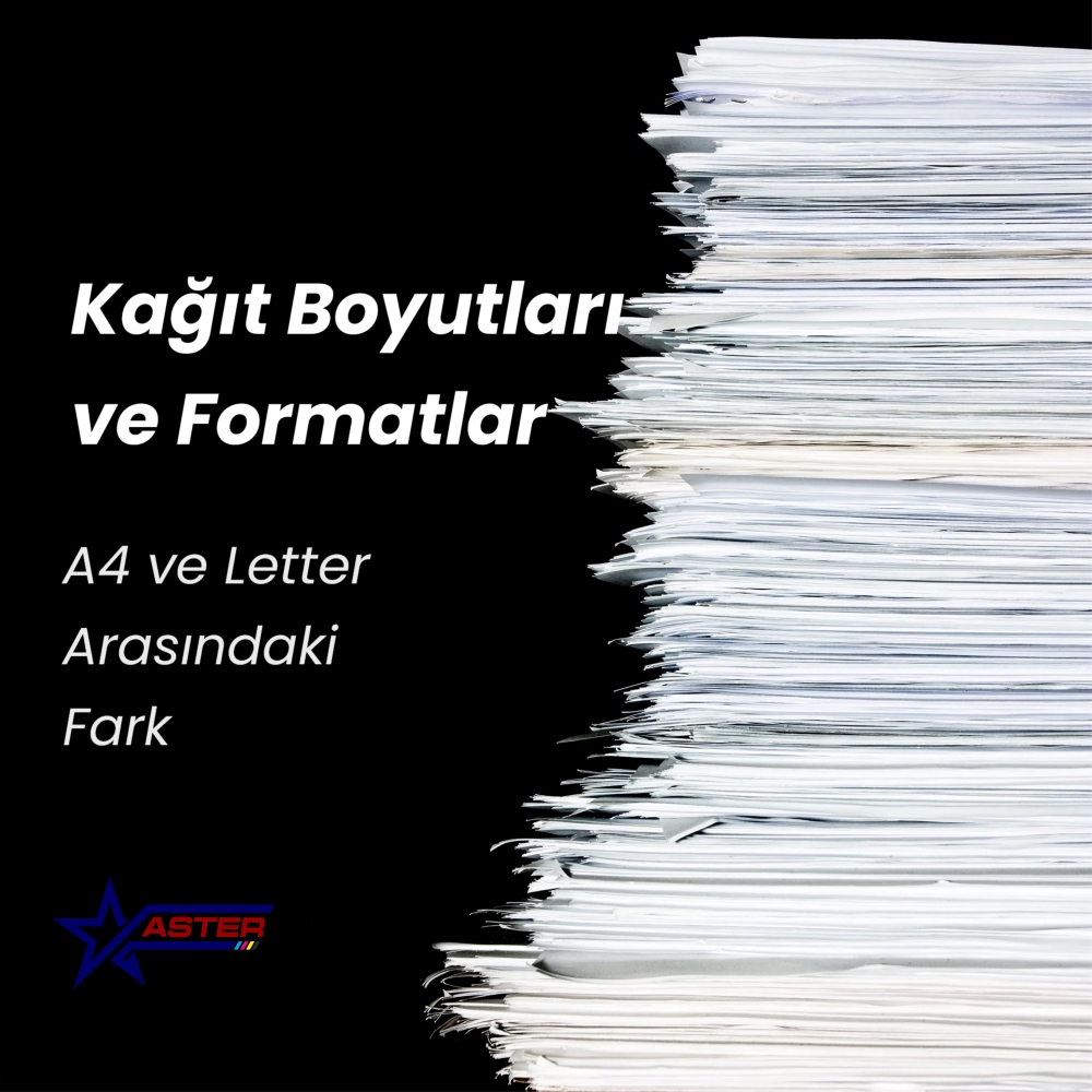 Kağıt Boyutları ve Formatları : A4 ve Letter Arasındaki Fark